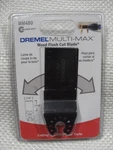 Dremel Multi-max Universal Quick-fit MM480 Wood Flush Cut Blade. Fixed Price $10.50.