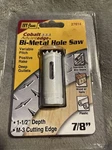 New Ivy Classic Cobalt 7/8 Bi-metal Hole Saw Wood, Mild Steel, Plastic. Fixed Price $7.99.