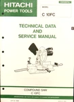 Hitachi Technical Data & Service Manual, Model 10FC Compound Saw,. Fixed Price $10.00.