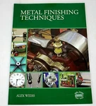 Metal Finishing Techniques By Alex Weiss 2009 1ST/1ST Machining Shop Tools Model. Fixed Price $42.86.
