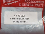 Original Milwaukee Part # 43-36-0125 Cam Follower Free Shipping. Fixed Price $11.99.