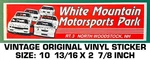 White Mountain Motorsports Park-nascar Racing Vintage Original Decal Sticker. Fixed Price $10.11.