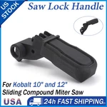 Lock Handle For Kobalt 10" 12" Sliding Compound Miter Saw - Petg 3D Printing. Fixed Price $27.99.