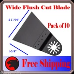 10 Wide Flush Oscillating Multitool Saw Blades For Wood Work Cutting. Fixed Price $23.95.