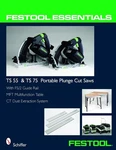 Festool Essentials: Ts 55 & 75 Portable Plunge Saws: With FS/2 Guide Rail, Mf. Fixed Price $29.90.